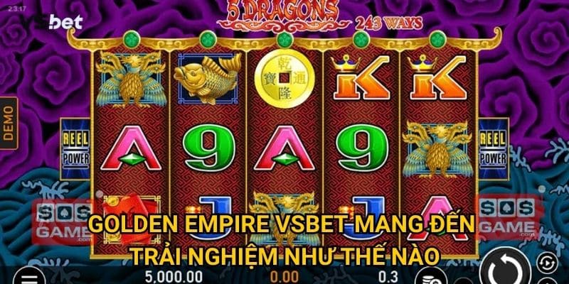 Tại sao Golden Empire Vsbet được mệnh danh là vua slot game? 2 Golden Empire Vsbet mang đến trải nghiệm như thế nào?