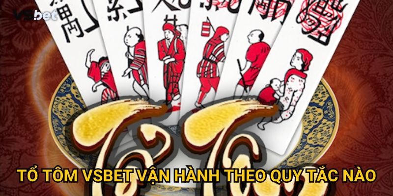Có gì hấp dẫn ở Tổ tôm Vsbet khiến người chơi nghiện? 2 Tổ tôm Vsbet vận hành theo quy tắc nào?